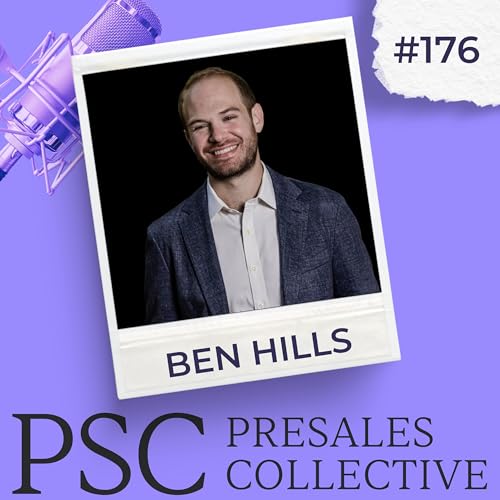 Page de couverture de Scaling Presales Teams without Burning Out Your Best People with Ben Hills