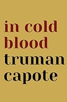 In cold blood truman capote: Linde Notebook/Journal Gift,110 page,size 6*9 Soft Cover,Matte Finish. B0892HWPNR Book Cover