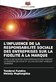  L\'INFLUENCE DE LA RESPONSABILITÉ SOCIALE DES ENTREPRISES SUR LA FIDÉLITÉ À LA MARQUE: DANS LE SECTEUR DES TÉLÉCOMMUNICATIONS PENDANT LA PANDÉMIE DE COVID 19 : LE CAS D\'ECONET WIRELESS ZIMBABWE
