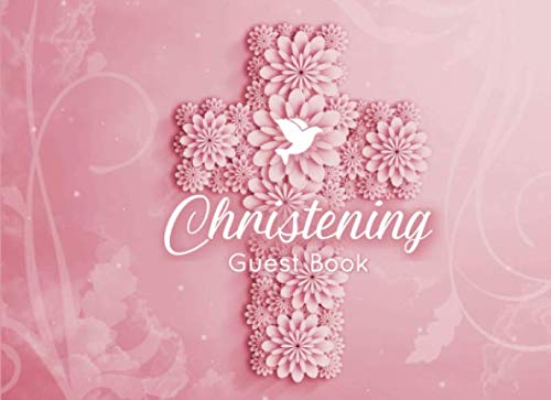 Christening Guest Book: A Baptism Guest Book for Girl