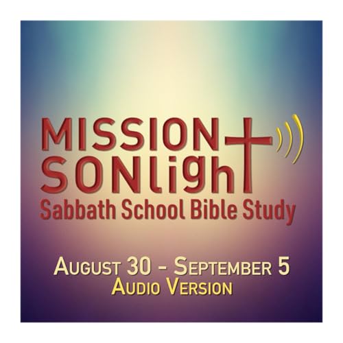 August 30 - September 5 MS Sabbath School Bible Study Q3 2025 Week 10