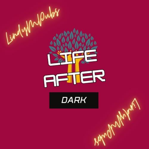 Life After Dark