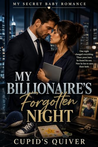My Billionaire’s Forgotten Night: A Secret Baby Billionaire Boss Romance (My Secret Baby Romance)