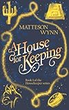 A House for Keeping: an urban fantasy (Housekeeper Series)