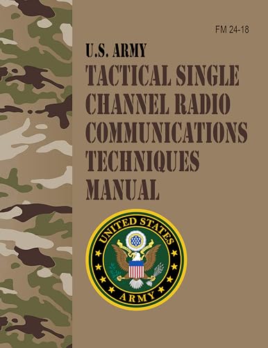  FM 24-18 U.S. Army Tactical Single-Channel Radio Communications Techniques Manual (English Edition)