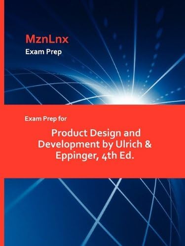 Exam Prep for Product Design and Development by Ulrich & Eppinger, 4th Ed.