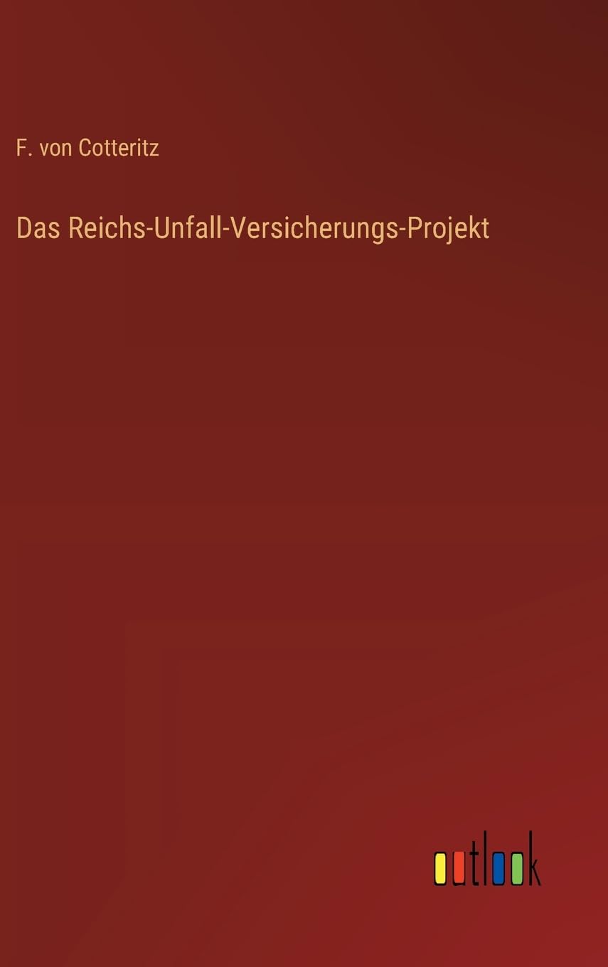 Das Reichs-Unfall-Versicherungs-Projekt