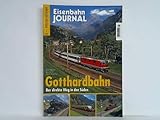  Special-Ausgabe 1/2009: Gotthardbahn. Der direkte Weg in den Süden von Beat Moser, Urs Jossi und Peter Pfeiffer