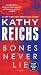 Bones Never Lie (with bonus novella Swamp Bones): A Novel (Temperance Brennan)