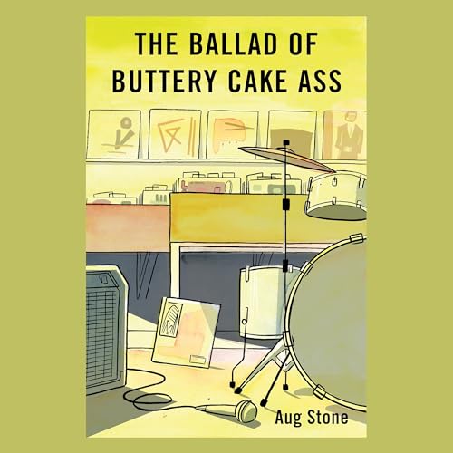 Aug Stone presents The Ballad of Buttery Cake Ass episode artwork