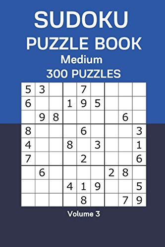 Sudoku Puzzle Book Medium: 300 Puzzles Volume 3 B08DC69FLV Book Cover