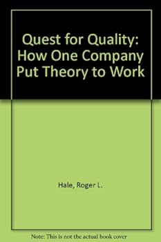 Paperback Quest for Quality: How One Company Put Theory to Work Book