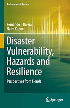 Hardcover Disaster Vulnerability, Hazards and Resilience: Perspectives from Florida Book