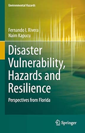 Disaster Vulnerability, Hazards and Resilience: Perspectives from Florida (Environmental Hazards) 2015th Edition-Wow! eBook