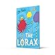 The Lorax: The classic story that shows you how to save the planet! (Dr. Seuss)