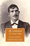  La venganza se sirve fría (Historias de Gibraltar)