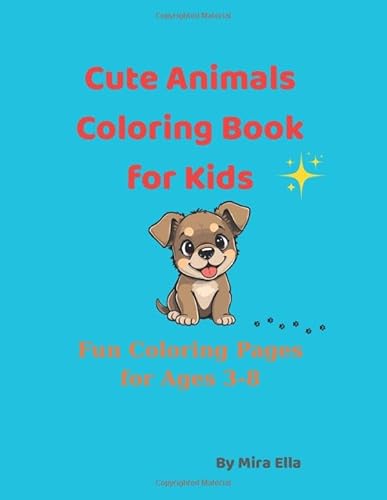 Cute Animals Coloring Book for Kids: Fun Coloring Pages for Ages 3-8