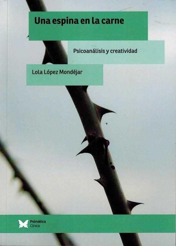 Una espina en la carne: Psicoanálisis y creatividad