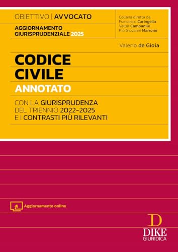  Codice civile annotato con la giurisprudenza del triennio 2022-2025 e i contrasti più rilevanti. Per l\'esame di Avvocato 2025/2026. Con Aggiornamento online