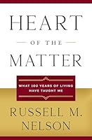 Heart of the Matter: What 100 Years of Living Have Taught Me 1639932569 Book Cover