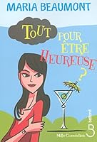 Tout pour être heureuse ? (Mille comédies) 2714442862 Book Cover