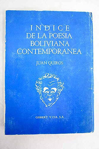 INDICE DE LA POESIA BOLIVIANA CONTEMPORANEA [Firmado / Signed]