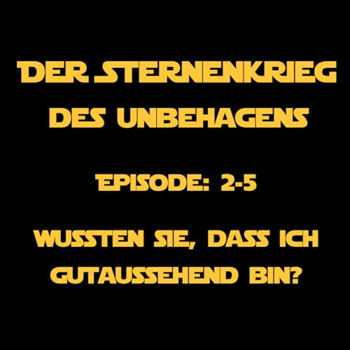 SkdU 2-5: Wussten Sie, dass ich gutaussehend bin?
