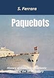 paquebot normandie  Paquebots: History of French Transatlantic Liners of the 20 th century