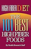 High Fiber Diet: The 101 Best High Fiber Foods