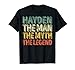 Hayden The Man The Myth The Legend Chemise prénom Hayden T-Shirt