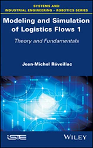Buy Modeling and Simulation of Logistics Flows: Theory and Fundamentals — BookShops.in