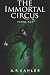 The Immortal Circus: Final Act (Cirque des Immortels Book 3)
