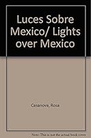 Luces Sobre Maexico: Cataalogo Selectivo de la Fototeca Nacional del Inah 9703511899 Book Cover