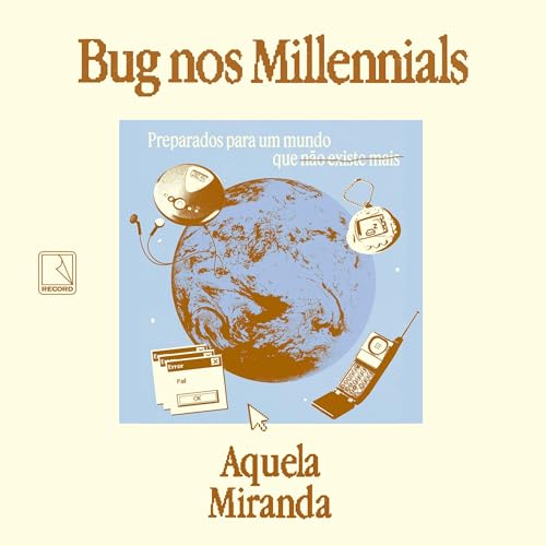 Bug nos millennials Audiolivro Por Aquela Miranda capa