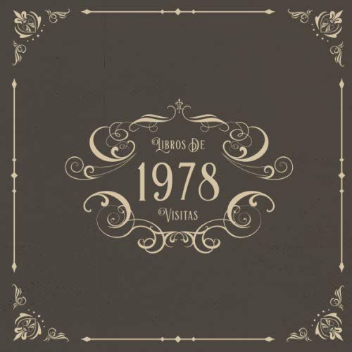 1978 Libros de Visitas: Libros de visitas para fiestas de cumpleaños de estilo vintage para que la familia y los amigos inserten saludos y mensajes | 100 páginas