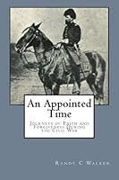 An Appointed Time: Journeys of Faith and Forgiveness During the Civil War 1492364886 Book Cover