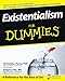 Existentialism For Dummies