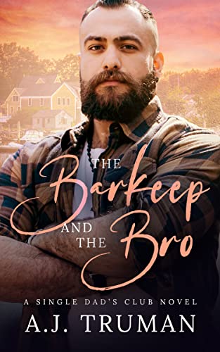 The Barkeep and the Bro: An MM Age Gap Romance (Single Dads Club Book 3)