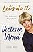 Victoria Wood: The Authorised Biography