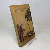 Francis of Assisi: The Life and Afterlife of a Medieval Saint