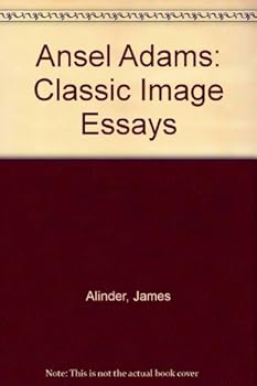 Hardcover Ansel Adams: Classic Image Essays Book