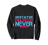 Stay Strong Never