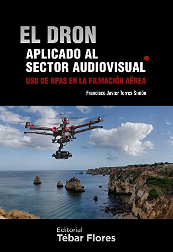Portada de El dron aplicado al sector audiovisual