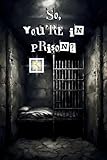 So, you're in prison?: A Christian book for people in prison