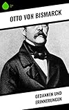 Gedanken und Erinnerungen - Otto von Bismarck 