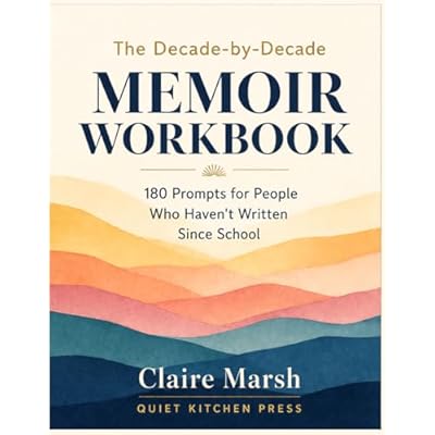 The Decade-by-Decade Memoir Workbook