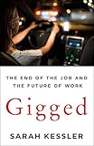 Gigged: The End of the Job and the Future of Work