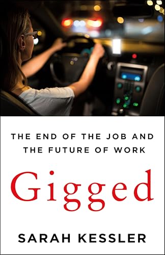 Gigged: The End of the Job and the Future of Work