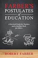 Farber's Postulates of Education 0990930238 Book Cover