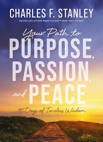 Image of Your Path to Purpose, Passion, and Peace: 90 Days of Timeless Wisdom